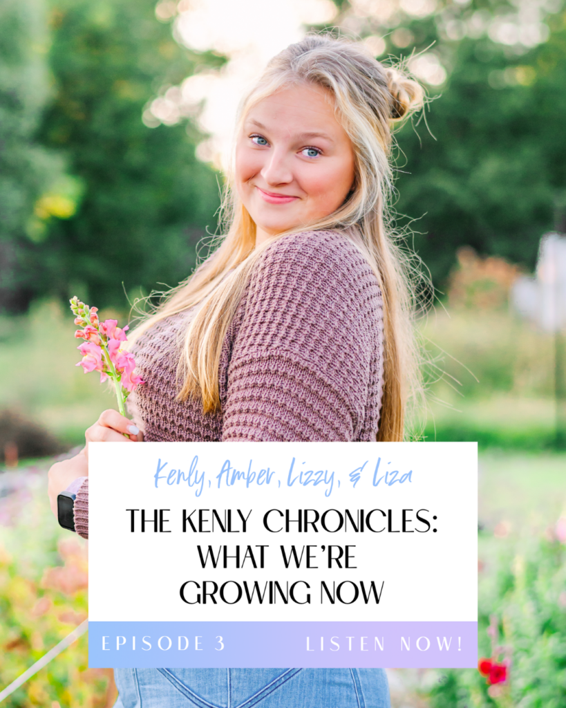 The Flower Files Episode 3: The Kenly Chronicles, What We're Growing Now Episode Title Image